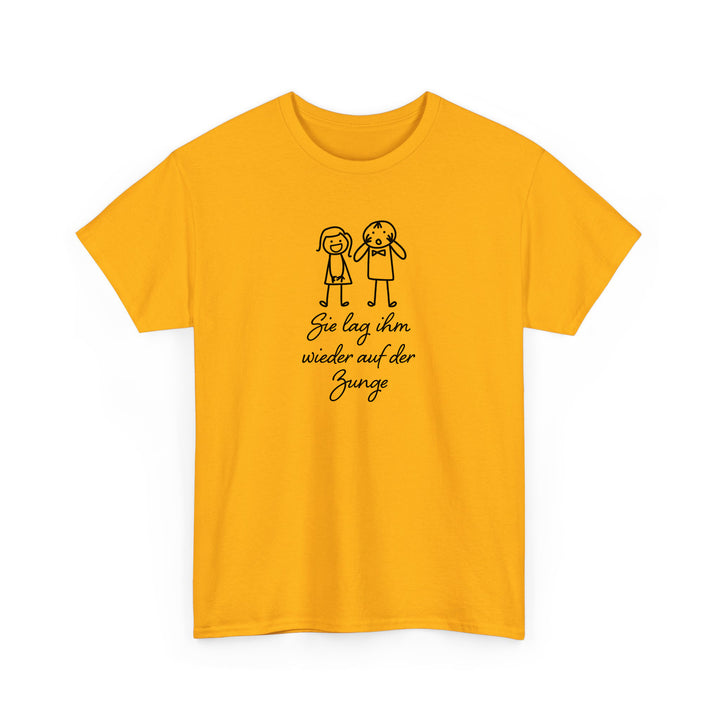 Sie Lag Ihm Wieder Auf Der Zunge T-Shirt-FaceeCo