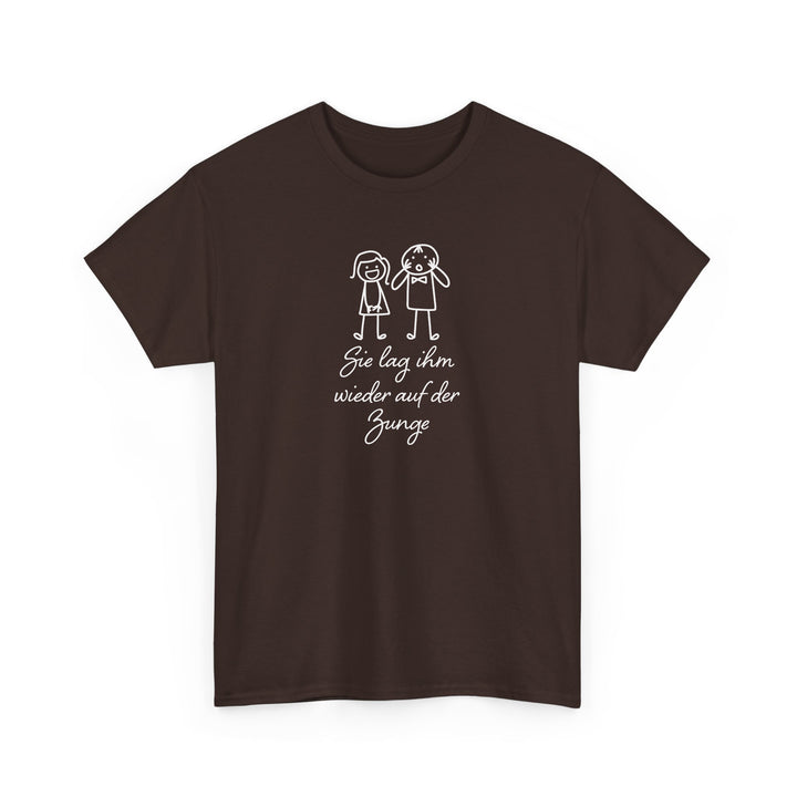 Sie Lag Ihm Wieder Auf Der Zunge T-Shirt-FaceeCo