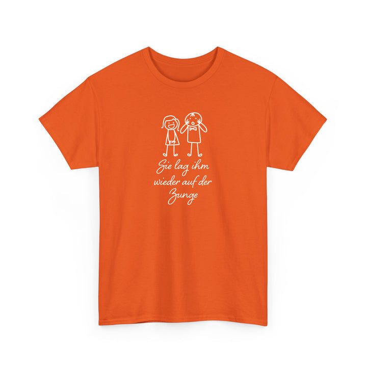 Sie Lag Ihm Wieder Auf Der Zunge T-Shirt-FaceeCo