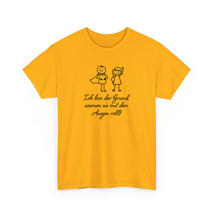 Ich Bin Der Grund Warum Sie Mit Den Augen Rollt T-Shirt-FaceeCo