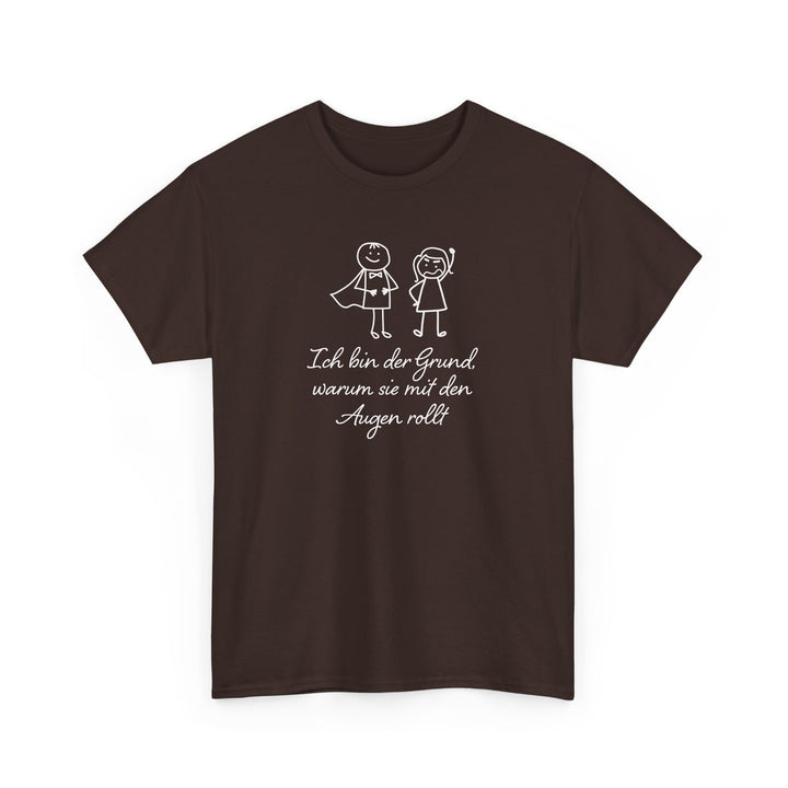 Ich Bin Der Grund Warum Sie Mit Den Augen Rollt T-Shirt-FaceeCo