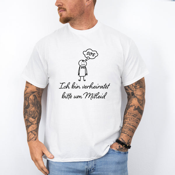 Ich Bin Verheiratet Bitte Um Mitleid Lustiges Sprüche T-Shirt-FaceeCo