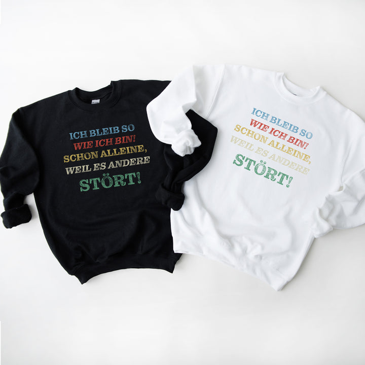 Lustig Ich bleib so wie ich bin Spruch | Selbstbewusst  Pullover-FaceeCo