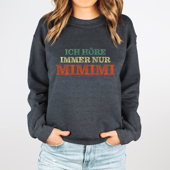 Unisex Pullover Ich Höre Immer Nur Mimimi-FaceeCo