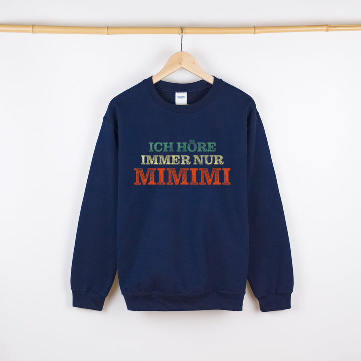 Unisex Pullover Ich Höre Immer Nur Mimimi-FaceeCo