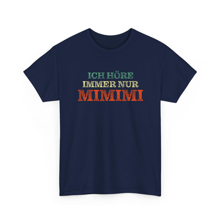 Ich Höre Immer Nur Mimimi  Fun T-Shirt-FaceeCo