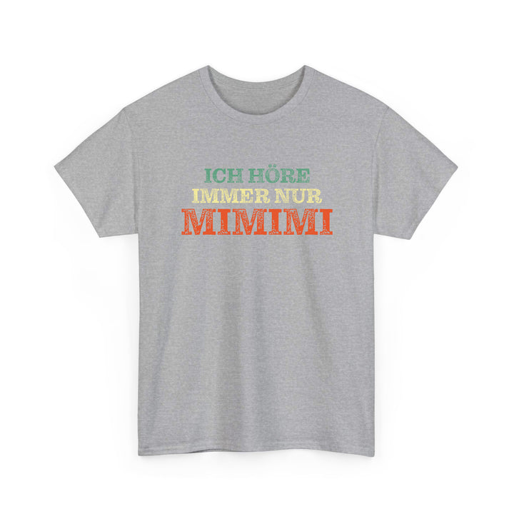 Ich Höre Immer Nur Mimimi  Fun T-Shirt-FaceeCo