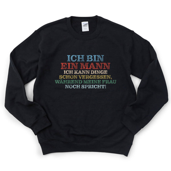 Ich Bin Ein Mann Ich Kann Dinge Schon Vergessen Lustig Fun Pullover-FaceeCo