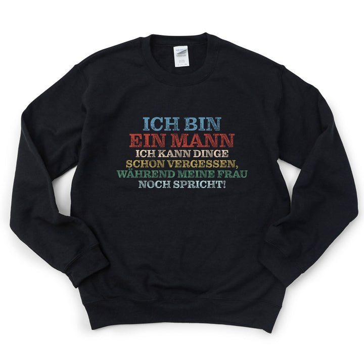 Ich Bin Ein Mann Ich Kann Dinge Schon Vergessen Lustig Fun Pullover-FaceeCo