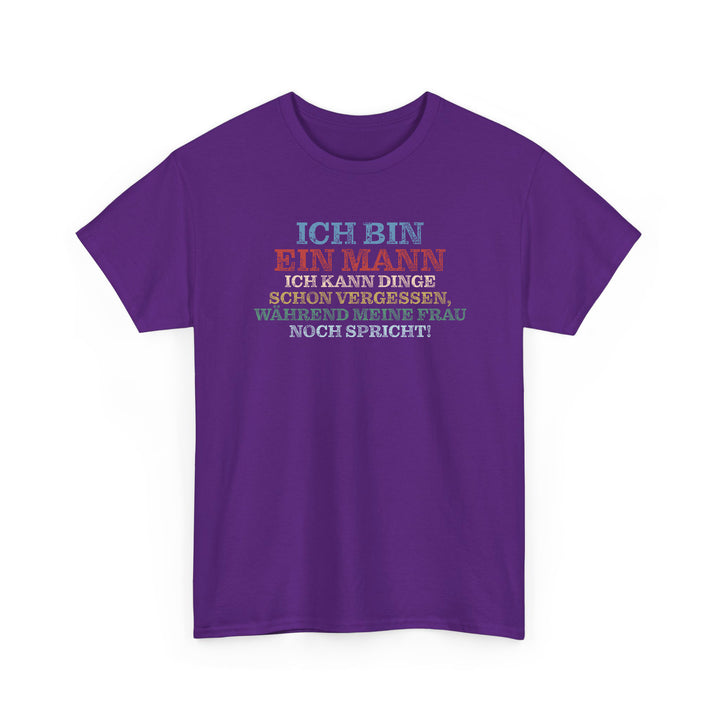 Ich Bin Ein Mann Ich Kann Dinge Schon Vergessen Lustig Fun T-Shirt-FaceeCo