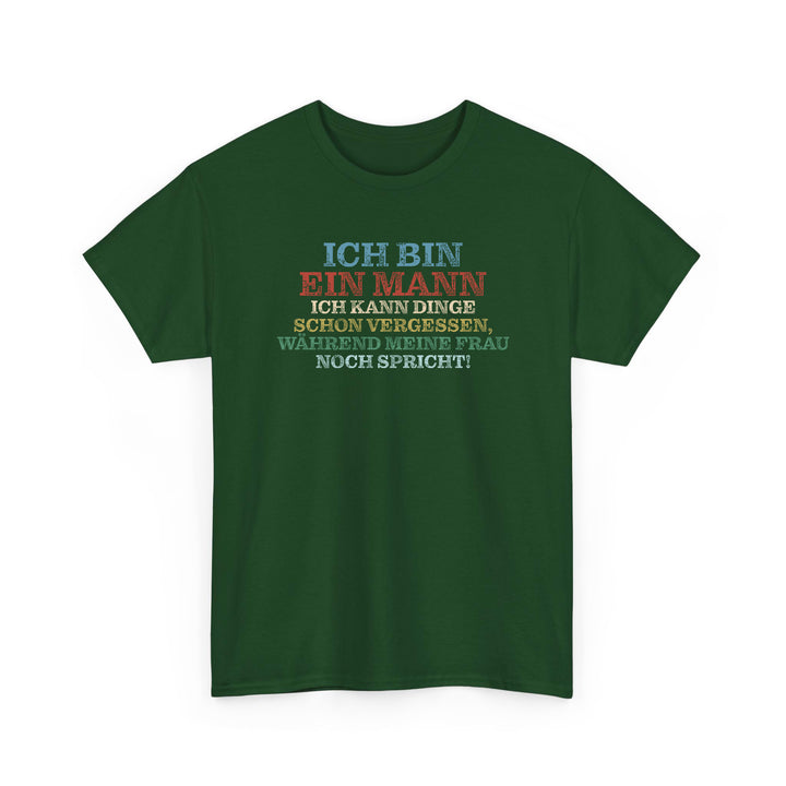 Ich Bin Ein Mann Ich Kann Dinge Schon Vergessen Lustig Fun T-Shirt-FaceeCo