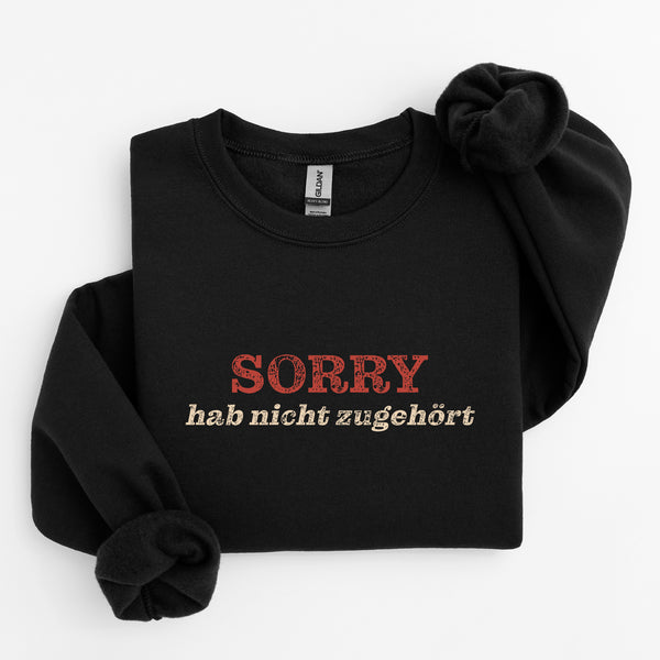 Sorry Hab Nicht Zugehört Unisex Pullover-FaceeCo